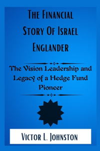 financial Story of Israel Englander