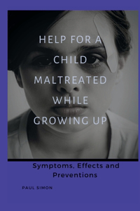 Help For a Child Maltreated While Growing Up