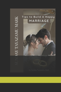 Tips to Build A Successful Marriage