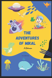 The Adventures of Mikal