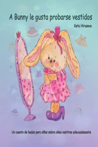 A Bunny le gusta probarse vestidos