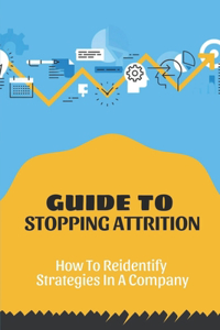 Guide To Stopping Attrition