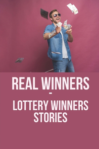 Real Winners - Lottery Winners Stories