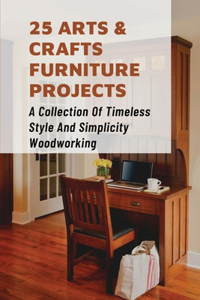 25 Arts & Crafts Furniture Projects