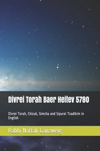 Divrei Torah Baer Heitev 5780