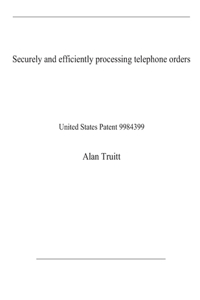 Securely and efficiently processing telephone orders