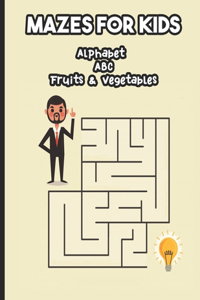 Mazes for Kids Alphabet ABC Fruits & Vegetables
