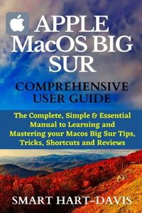 APPLE MacOS BIG SUR COMPREHENSIVE USER GUIDE
