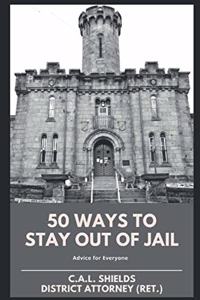 50 Ways to Stay Out of Jail