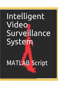 Intelligent Video Surveillance System