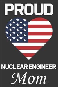 Proud Nuclear Engineer Mom
