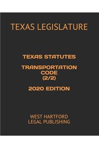 Texas Statutes Transportation Code (2/2) 2020 Edition