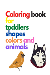 Coloring book for toddlers, shapes, colors and animals