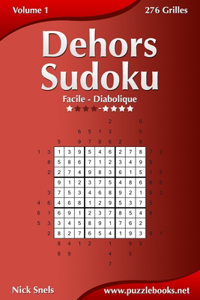 Dehors Sudoku - Facile à Diabolique - Volume 1 - 276 Grilles