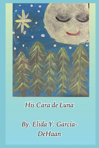 His Cara de Luna