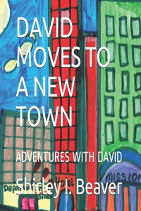 David Moves to a New Town