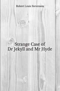 Strange Case of Dr Jekyll and Mr Hyde