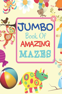 Jumbo Book Of Amazing Mazes