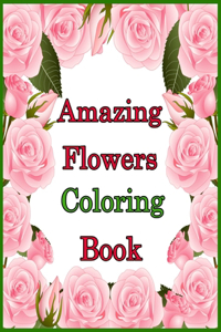 Amazing Flowers Coloring Book