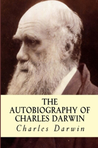 The Autobiography of Charles Darwin