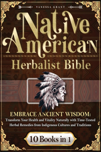 Native American Herbalist's Bible 10 Books in 1