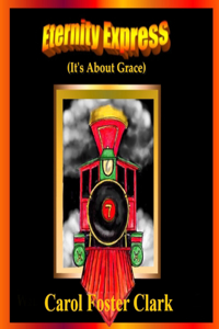Eternity Express (It's About Grace)