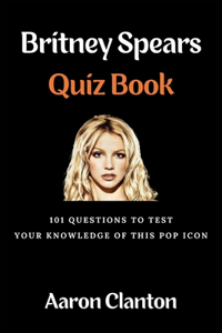 Britney Spears Quiz Book