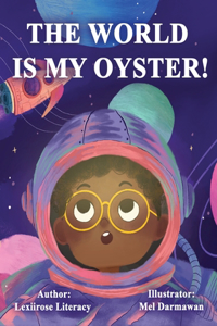 World is Your Oyster