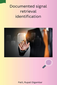 Documented signal retrieval identification