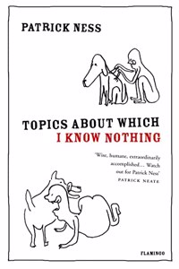 Topics About Which I Know Nothing