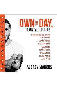 Own the Day, Own Your Life