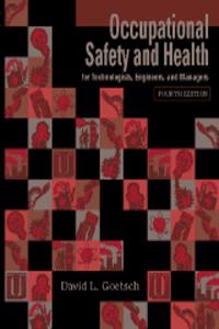 Occupational Safety and Health for Technologists, Engineers, and Managers