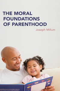 Moral Foundations of Parenthood