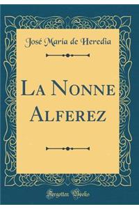 La Nonne Alferez (Classic Reprint)