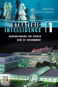 Strategic Intelligence (Intelligence and the Quest for Security)