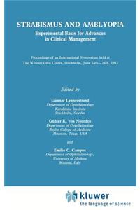 Strabismus and Amblyopia: Experimental Basis for Advances in Clinical Management (Wenner-Gren International Symposium Series, Vol 49)