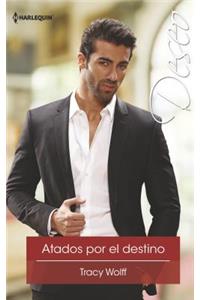 Atados Por El Destino: (bound by Destiny)