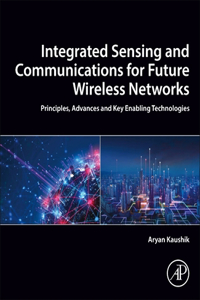 Integrated Sensing and Communications for Future Wireless Networks