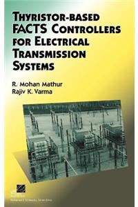 Thyristor-Based Facts Controllers for Electrical Transmission Systems