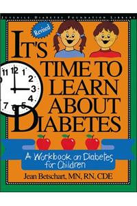 It's Time to Learn about Diabetes: A Workbook on Diabetes for Children