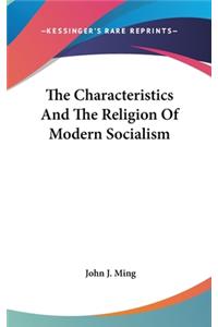 The Characteristics And The Religion Of Modern Socialism