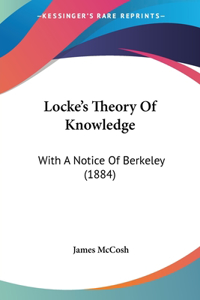 Locke's Theory Of Knowledge