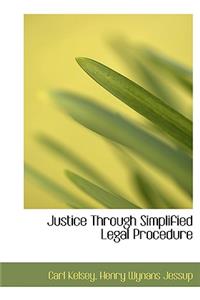 Justice Through Simplified Legal Procedure