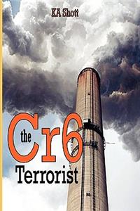 The Cr6 Terrorist