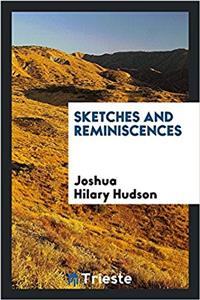 Sketches and reminiscences