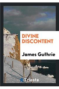 Divine Discontent