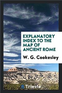 Explanatory Index to the Map of Ancient Rome