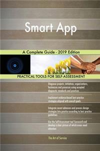 Smart App A Complete Guide - 2019 Edition