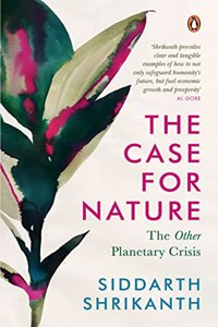 The Case for Nature : The Other Planetary Crisis