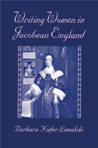 Writing Women in Jacobean England